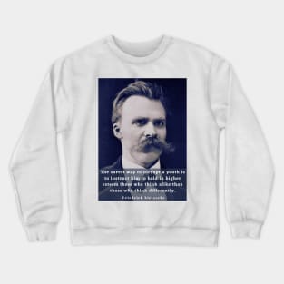 Copy of friedrich nietzsche: The surest way to corrupt a youth..... Crewneck Sweatshirt